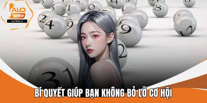 Bí quyết giúp bạn không bỏ lỡ cơ hội