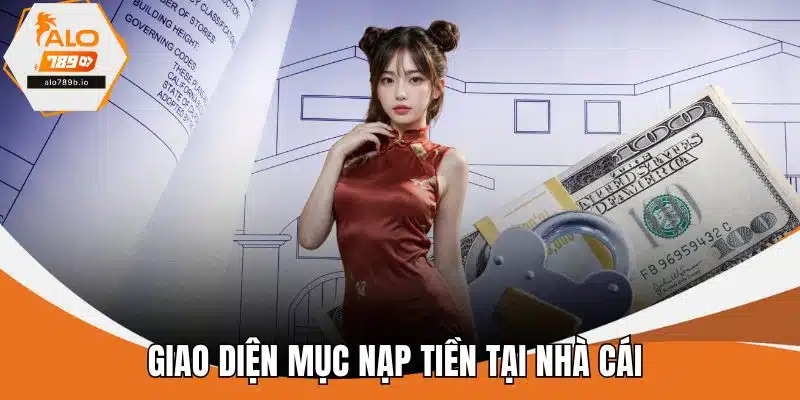 Giao diện mục nạp tiền tại nhà cái
