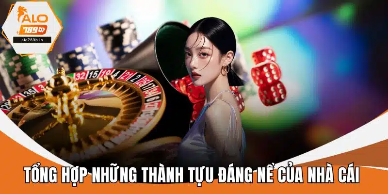 Tổng hợp những thành tựu đáng nể của nhà cái